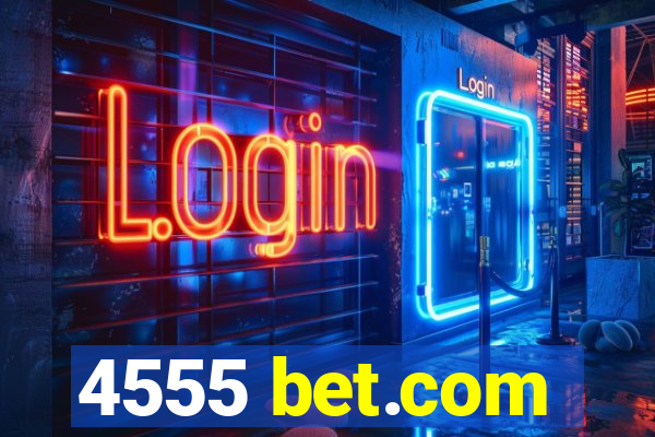 4555 bet.com